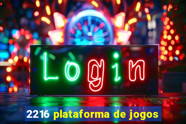 2216 plataforma de jogos